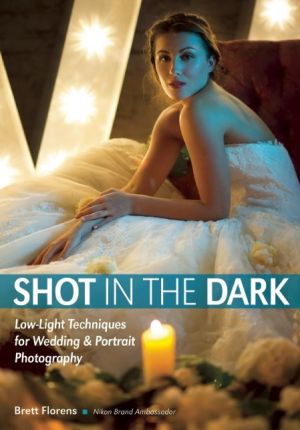Shot in the Dark: Low-Light Techniques for Wedding and Portrait Photography