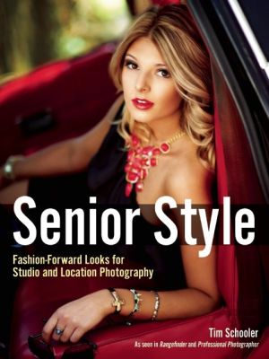 Senior Style: Fashion-Forward Photography Techniques for Studio and Location Portraits