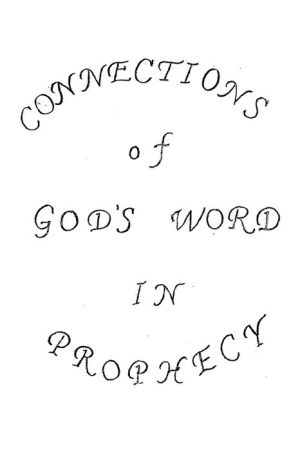 Connections of God's Word in Prophecy: Understanding God's Word