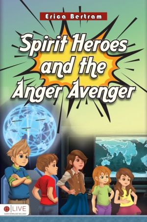 Spirit Heroes and the Anger Avenger