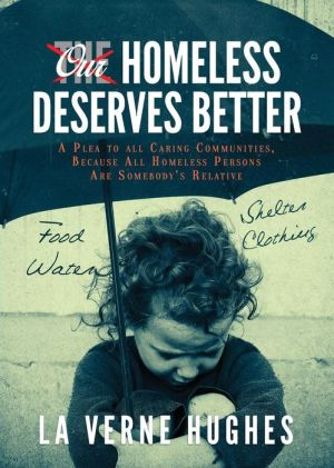 Our Homeless Deserves Better