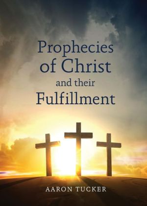 Prophecies of Christ and Their Fulfillment