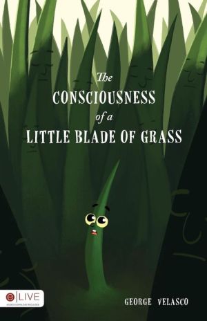 The Consciousness of a Little Blade of Grass