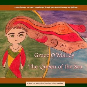 Grace O'Malley - The Queen of the Sea