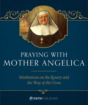 Praying with Mother Angelica