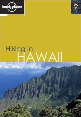Lonely Planet Hiking in Hawaii Jennifer Snarski