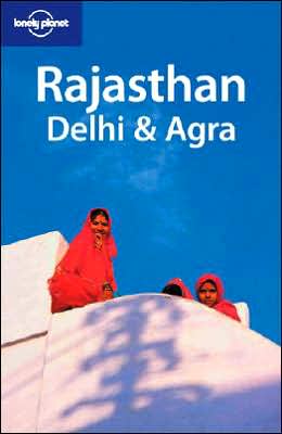 Lonely Planet Rajasthan Delhi and Agra