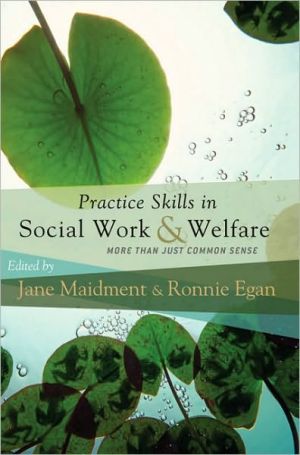 Practice Skills in Social Work and Welfare: More Than Just Common Sense