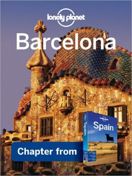 Lonely Planet Barcelona: Chapter from Spain Travel Guide