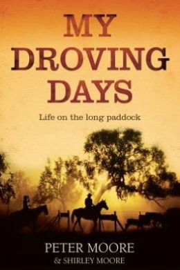 My Droving Days: Life on the Long Paddock