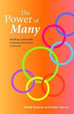 The Power of Many: Building Sustainable Collective Leadership in Schools