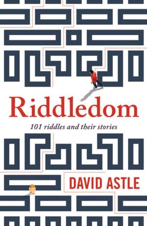 Riddledom: 101 Riddles and Their Stories