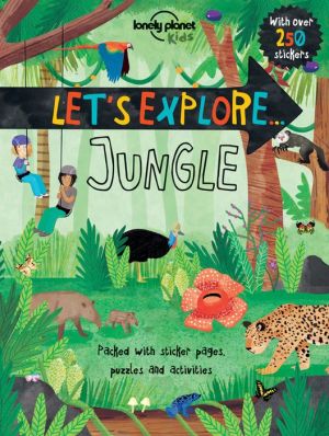 Lonely Planet Kids Let's Explore Jungle