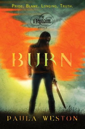 Burn: The Rephaim Book IV