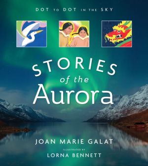 Stories of the Aurora: Dot To Dot In The Sky