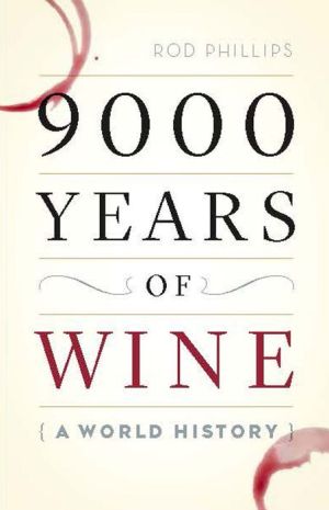 9000 Years of Wine: A Short History