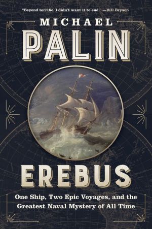Book Erebus: One Ship, Two Epic Voyages, and the Greatest Naval Mystery of All Time