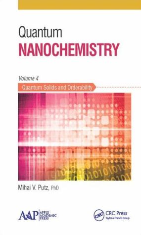 Quantum Nanochemistry, Volume Four: Quantum Solids and Orderability