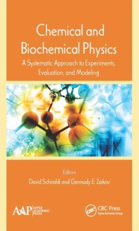 Chemical and Biochemical Physics: A Systematic Approach to Experiments, Evaluation, and Modeling
