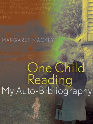 One Child Reading: My Auto-Bibliography
