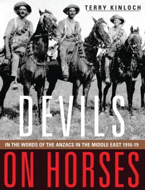 Devils on Horses: In the words of the Anzacs in the Middle East 1916-19