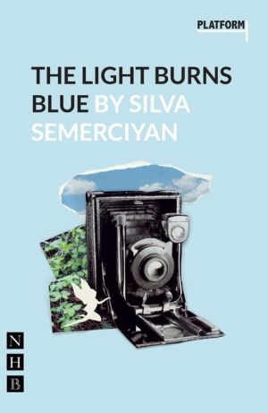 The Light Burns Blue (NHB Modern Plays)