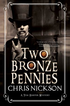 Two Bronze Pennies: A police procedural set in late 19th Century England