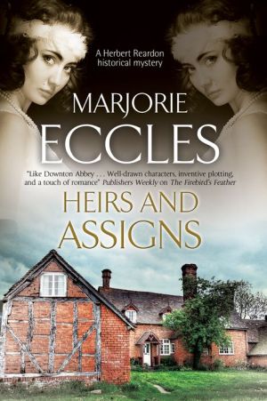 Heirs and Assigns: A new British country house murder mystery series