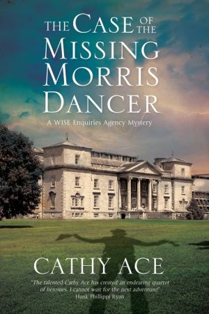The Case of the Missing Morris Dancer: A cozy mystery set in Wales