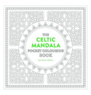 Celtic Mandala Pocket Coloring Book: 26 Inspiring Designs for Mindful Meditation and Coloring