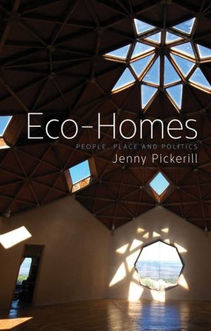 Eco-Homes: People, Place and Politics