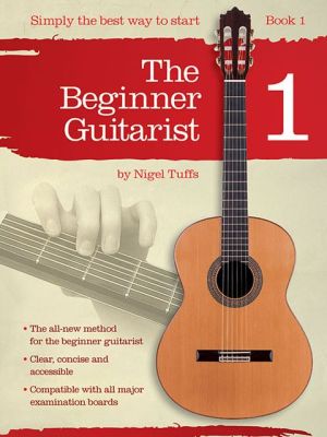 The Beginner Guitarist - Book 1: Classical Guitar Method