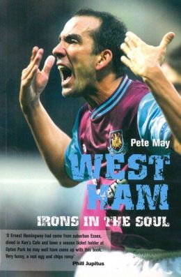 West Ham: Irons in the Soul