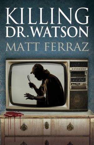 Killing Dr. Watson