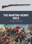 Book Cover Image. Title: The Martini-Henry Rifle, Author: Stephen Manning