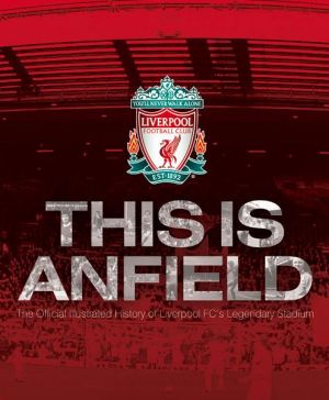 Liverpool FC This Is Anfield