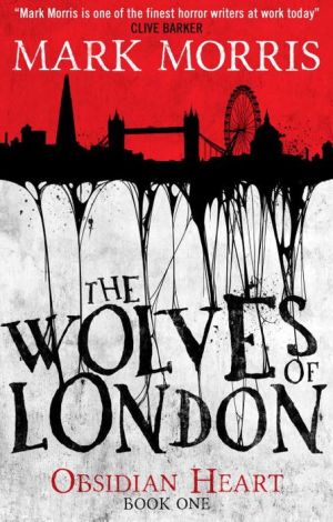 The Wolves of London: Obsidian Heart book 1