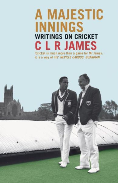 A Majestic Innings: Writings on Cricket