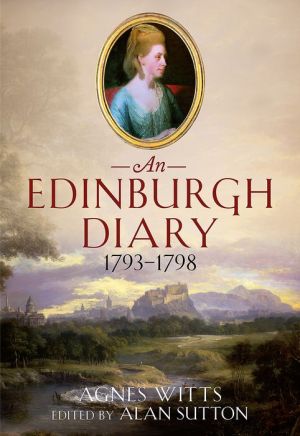 An Edinburgh Diary 1793-1798