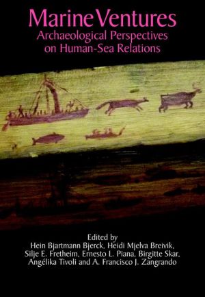 Marine Ventures: Archaeological Perspectives on Human-Sea Relations