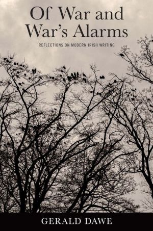 Of War and War's Alarms: Reflections on Modern Irish Writing