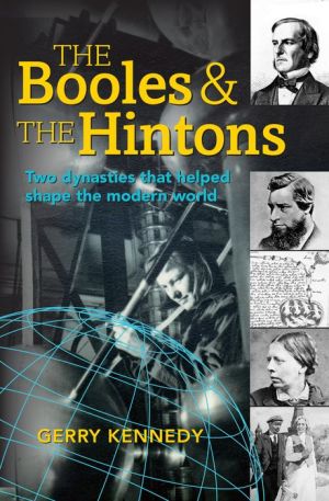 The Booles and the Hintons: Two Dynasties That Helped Shape the Modern World