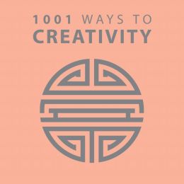 1001 Ways to Creativity Arcturus Publishing