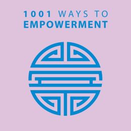 1001 Ways to Empowerment Arcturus Publishing