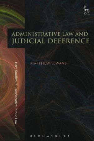Administrative Law and Judicial Deference,