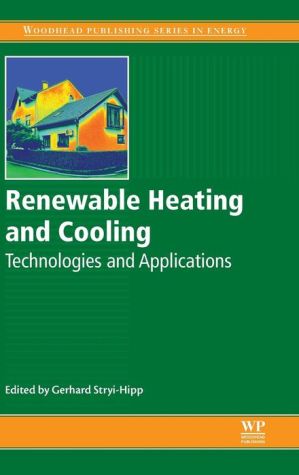 Renewable Heating and Cooling: Technologies and Applications