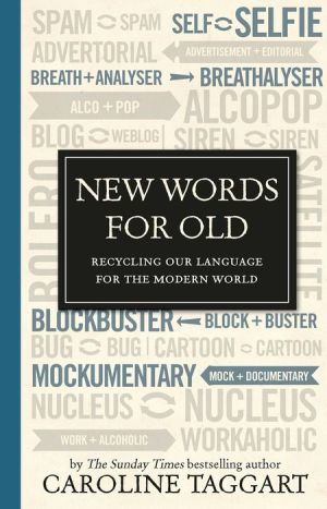 New Words for Old: Recycling Our Language for the Modern World