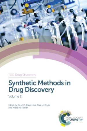 Synthetic Methods in Drug Discovery: Volume 2
