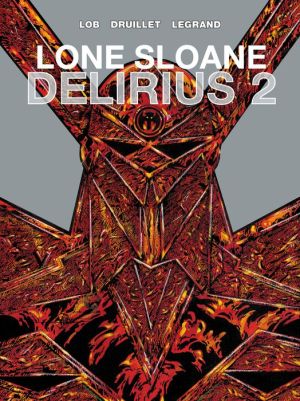 Lone Sloane Volume 3: Delirius 2