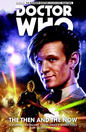 Doctor Who: The Eleventh Doctor: The Then and The Now